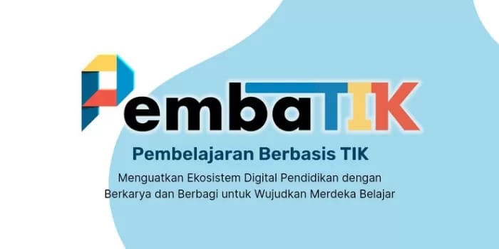 Pendaftaran Pembelajaran Berbasis TIK (PembaTIK) Resmi Dibuka, Simak Penjelasannya