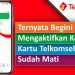 MUDAH!Begini 6 Cara Mengaktifkan Kembali Nomor Telkomsel yang Lama Tak Digunakan