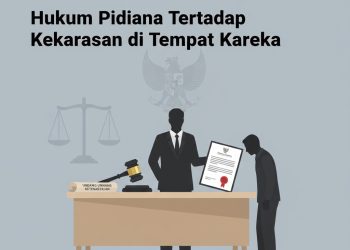 Hukum Pidana Terhadap Kekerasan di Tempat Kerja