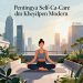 Pentingnya Self-Care dalam Kehidupan Modern