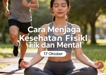 Cara Menjaga Kesehatan Fisik dan mental 