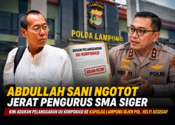 Abdullah Sani Desak Polda Lampung Jerat Pengurus SMA Siger dengan Dugaan Tindak Pidana Korporasi