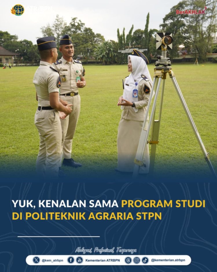 Dari Pemetaan hingga Hukum Pertanahan, Ini Pilihan Prodi di Politeknik Agraria STPN