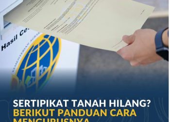 ATR/BPN Beri Solusi Jika Sertipikat Tanah Hilang, Berikut Langkah-Langkahnya