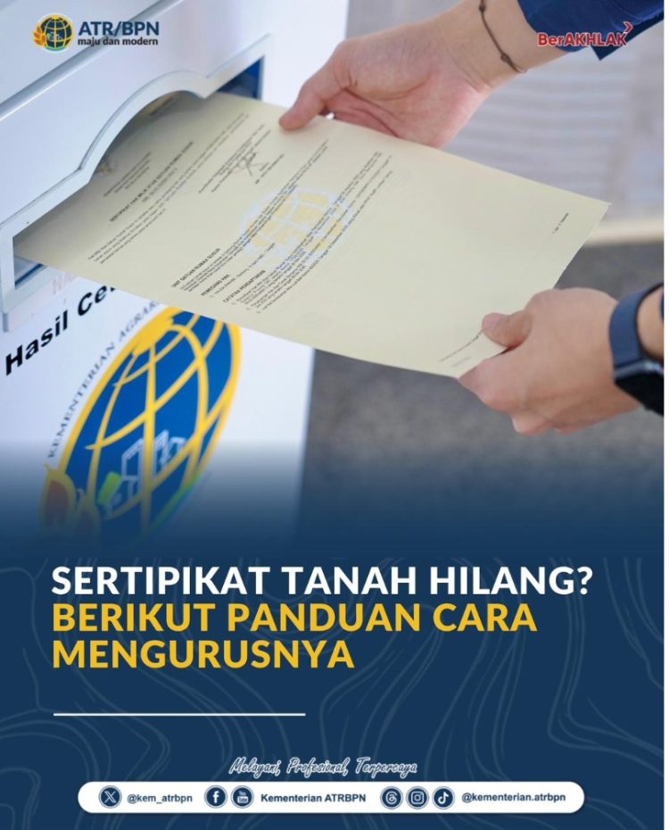 ATR/BPN Beri Solusi Jika Sertipikat Tanah Hilang, Berikut Langkah-Langkahnya