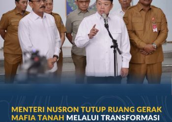 Menteri Nusron: Cara Efektif Lawan Mafia Tanah Bukan Sekadar Menangkap
