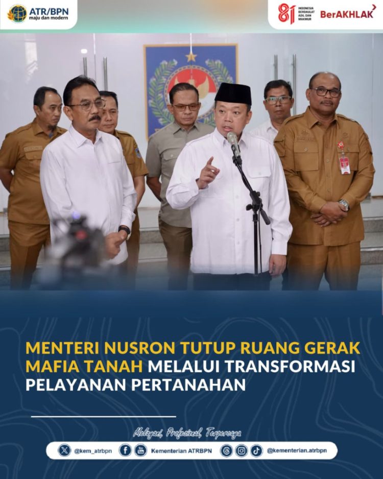 Menteri Nusron: Cara Efektif Lawan Mafia Tanah Bukan Sekadar Menangkap