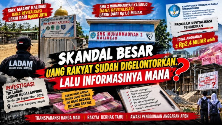 Uang Negara Miliaran Rupiah, LADAM Pertanyakan Transparansi Proyek Revitalisasi Dua SMK di Lampung Tengah