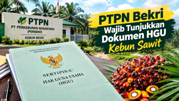 234 Hektare Kebun Sawit Diduduki Masyarakat, PTPN Bekri Wajib Buktikan Status HGU